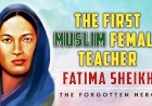 First Muslim Female Teacher || Fatima Sheikh