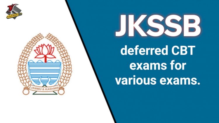 JKSSB Deffered CBT Exams for various posts.