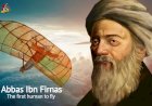 The first human to fly: Abbas ibn Firnas