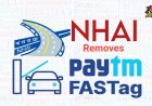 NHAI revises list of FASTag issuers, removes Paytm Payments Bank.