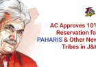 AC Approves 10% Reservation for Paharis & other New Tribes in J&K